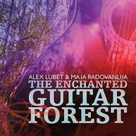 ALEX LUBET RADOVANLIJA - ENCHANTED GUITAR FOREST CD