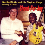 DICKIE & HIS RHYTHM KINGS NEVILLE - SHOUT FOR JOY CD