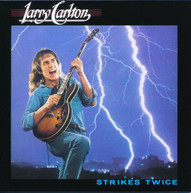 LARRY CARLTON - STRIKES TWICE (IMPORT) CD