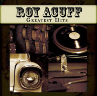 ROY ACUFF - GREATEST HITS (MOD) CD