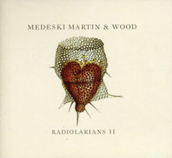 MEDESKI MARTIN & WOOD - RADIOLARIANS 2 (DIGIPAK) CD