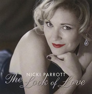 NICKI PARROTT - LOOK OF LOVE (IMPORT) CD