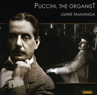 PUCCINI TAMMINGA - PUCCINI THE ORGANIST (DIGIPAK) CD