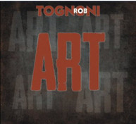 ROB TOGNONI - ART (DIGIPAK) CD
