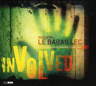 PHILIPPE LE BARAILLEC - INVOLVED (DIGIPAK) CD