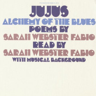 SARAH WEBSTER FABIO - JUJUS ALCHEMY OF THE BLUES CD