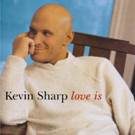 KEVIN SHARP - LOVE IS (MOD) CD