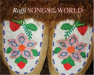 RAFFI - SONGS OF OUR WORLD (DIGIPAK) CD