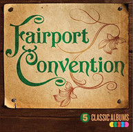 FAIRPORT CONVENTION - 5 CLASSIC ALBUMS (UK) CD