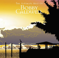 BOBBY CALDWELL - ULITIMATE BEST (IMPORT) CD