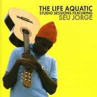SEU JORGE - LIFE AQUATIC STUDIO SESSIONS CD