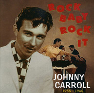 JOHNNY CARROLL - ROCK BABY ROCK IT CD