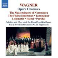 WAGNER /  SEGERSTAM / ROYAL SWEDISH ORCHESTRA - OPERA CHORUSES CD