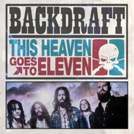 BACKDRAFT - THIS HEAVEN GOES TO ELEVEN (IMPORT) CD