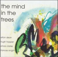 ELTON DEAN / HUGH  HOPPER - MIND IN THE TREES (UK) CD