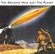 DEVIANTS - DEVIANTS HAVE LEFT THE PLANET CD