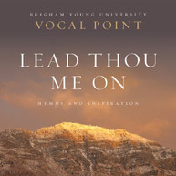 NEWMAN BYU VOCAL POINT - LEAD THOU ME ON: HYMNS CD