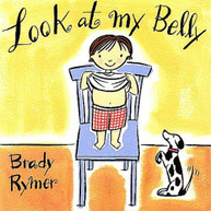 BRADY RYMER - LOOK AT MY BELLY CD