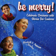 SEVEN GLORIAE DEI CANTORES PATTERSON - BE MERRY CELEBRATE CHRISTMAS CD