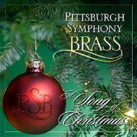 PITTSBURGH SYMPHONY BRASS - SONG OF CHRISTMAS CD