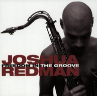 JOSHUA REDMAN - FREEDOM IN THE GROOVE (MOD) CD