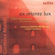 CHAMBER CHOIR CARMINA MUNDI AACHEN NICKOLL - EX ORIENTE LUX CD