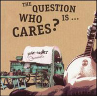 YANKEE NOODLES - QUESTION IS WHO CARES CD