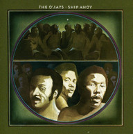O'JAYS - SHIP AHOY CD