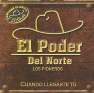 PODER DEL NORTE - CUANDO LLEGASTE TU (MOD) CD