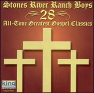 STONES RIVER RANCH BOYS - 28 ALL TIME GREATEST GOSPEL CLASSICS - CD
