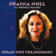 SHAINA NOLL - BREAD FOR THE JOURNEY CD