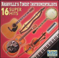 NASHVILLE'S FINEST INSTRUMENTALISTS - 16 SUPER HITS CD