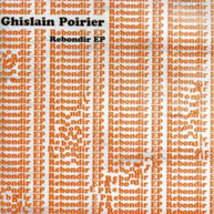 GHISLAIN POIRIER - REBONDIR (EP) CD
