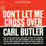 CARL BUTLER - DON'T LET ME CROSS OVER (MOD) CD