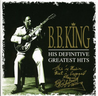 B.B. KING - HIS DEFINITIVE GREATEST HITS (UK) CD