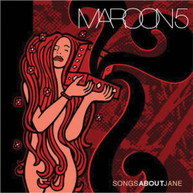 MAROON 5 - SONGS ABOUT JANE (IMPORT) CD