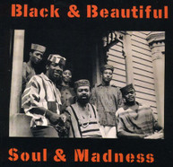 SPIRIT HOUSE MOVERS - BLACK & BEAUTIFUL SOUL & MADNESS CD