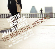 NORTH AMERICA JAZZ ALLIANCE - MONTREAL SESSIONS CD