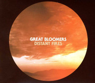GREAT BLOOMERS - DISTANT FIRES (IMPORT) CD