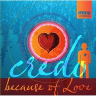 CREDO - BECAUSE OF LOVE (IMPORT) CD