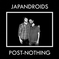 JAPANDROIDS - POST NOTHING (DIGIPAK) CD