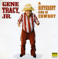 GENE JR. TRACY - DIFFERENT KIND OF COWBOY CD
