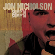 JON NICHOLSON - LIL SUMP'M SUMP'M (MOD) CD