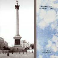 ANOTHER SUNNY DAY - LONDON WEEKEND (BONUS) (TRACKS) CD