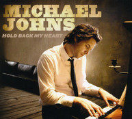 MICHAEL JOHNS - HOLD BACK MY HEART (DIGIPAK) CD