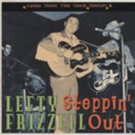 LEFTY FRIZZELL - STEPPIN' OUT/GONNA SHAKE THIS SHACK TONIGHT CD