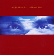 ROBERT MILES - DREAMLAND INCL. ONE & ONE (IMPORT) CD