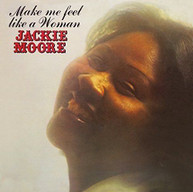 JACKIE MOORE - MAKE ME FEEL LIKE A WOMAN (IMPORT) CD