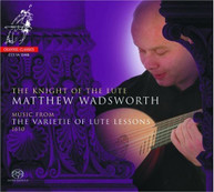 MATTHEW WADSWORTH - KNIGHT OF THE LUTE (HYBRID) SACD