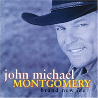 JOHN MICHAEL MONTGOMERY - BRAND NEW ME (MOD) CD